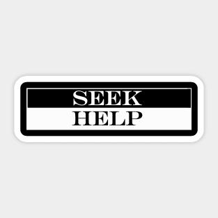 seek help Sticker